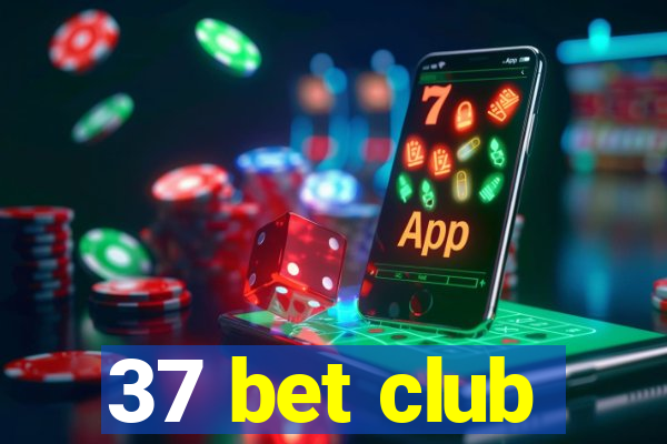 37 bet club